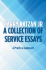 A Collection of Service Essays : A Practical Approach - Book