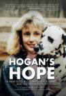 Hogan's Hope : A Deaf Dog, a Courageous Journey, and a Christian's Faith - Book