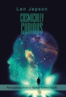 Cosmically Curious : Perceptions from a Speck Called Earth - Book