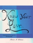 Know Your Love : Inspirational Messages for Everyone - Book