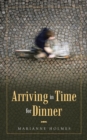 Arriving in Time for Dinner - Book