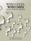 Who Lives, Who Dies with Kidney Disease - Book
