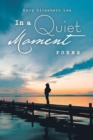In a Quiet Moment : Poems - Book