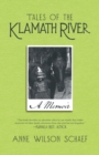 Tales of the Klamath River : A Memoir - Book