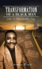 Transformation of a Black Man : Live to Play Another Day - Book
