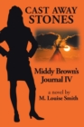 Middy Brown Journal IV : Cast Away Stones - Book