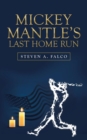 Mickey Mantle's Last Home Run - Book