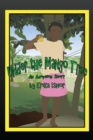 Under the Mango Tree : An Adoption Story - Book