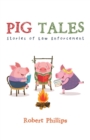Pig Tales : Stories of Law Enforcement - Book