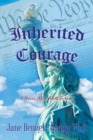 Inherited Courage : A Novel, After the War Years - Book