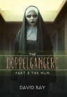The Doppelgangers : Part 3 the Nun - Book