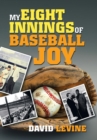 My Eight Innings of Baseball Joy - Book