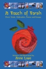 A Touch of Torah : Divrei Torah, Midrashim, Poems and Essays - Book