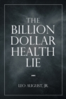 The Billion Dollar Health Lie - Book