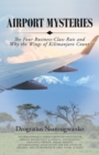 Airport Mysteries : The Four Business-Class Rats and Why the Wings of Kilimanjaro Count - Book