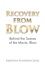 Recovery from Blow : Behind the Scenes of the Movie, Blow - Book