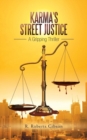 Karma's Street Justice : A Gripping Thriller - Book