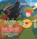Blaze the Dragon : The Adventures of Ra-Me, the Traveling Troubadour-Book 2 - Book