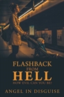 Flashback from Hell : How Evil Can You Be? - Book