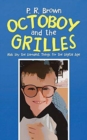 Octoboy and the Grilles : Kids Say the Darndest Things for the Digital Age - Book