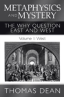 Metaphysics and Mystery : The Why Question East and West - Book