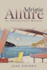 Adriatic Allure : An International Mystery - Book