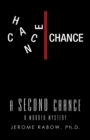 A Second Chance : A Murder Mystery - Book