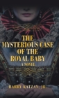 The Mysterious Case of the Royal Baby - Book
