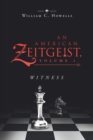 An American Zeitgeist : Volume I: Witness - Book