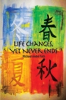 Life Changes, yet Never Ends - Book