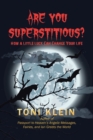 Are You Superstitious? : How a Little Luck Can Change Your Life - Book