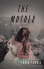 The Mother : A Novel - eBook