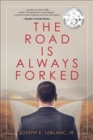The Road Is Always Forked - Book