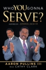 Who You Gonna Serve? - Book