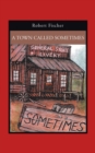 A Town Called Sometimes - Book