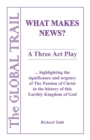 What Makes News? : A Three Act Play - Book