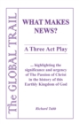 What Makes News? : A Three Act Play - eBook