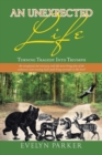 An Unexpected Life : Turning Tragedy into Triumph - Book
