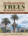 Selecting and Maintaining Trees for Urban Desert Landscapes : A Mojave Desert Water Conservation Perspective - Book
