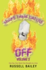 Shake Them Haters off Volume 2 : One Day-One-Word -One Thought at a Time - Book