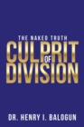 Culprit of Division : The Naked Truth - Book