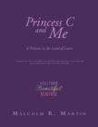 Princess C and Me : A Princess in the Land of Learn - eBook