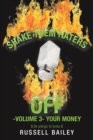Shake Them Haters off -Volume 3- Your Money : $ Be Allergic to Broke $ - Book