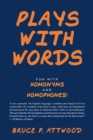 Plays with Words : Fun with Homonyms and Homophones! - eBook