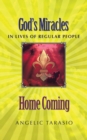 Home Coming : God's Miracles in Lives of Regular People - Book