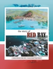 The Story of Red Bay, East End - Book