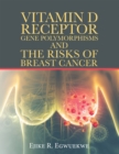 Vitamin D Receptor Gene Polymorphisms and the Risks of Breast Cancer - eBook