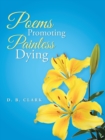 Poems Promoting Painless Dying - Book