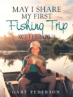 May I Share My First Fishing Trip with You? - eBook