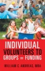 Individual Volunteers to Groups = Funding - eBook